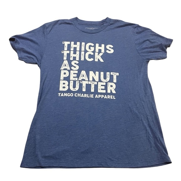 Other - “Thighs Thick as Peanut Butter” Graphic T-Shirt Size Medium Gym Workout Humor